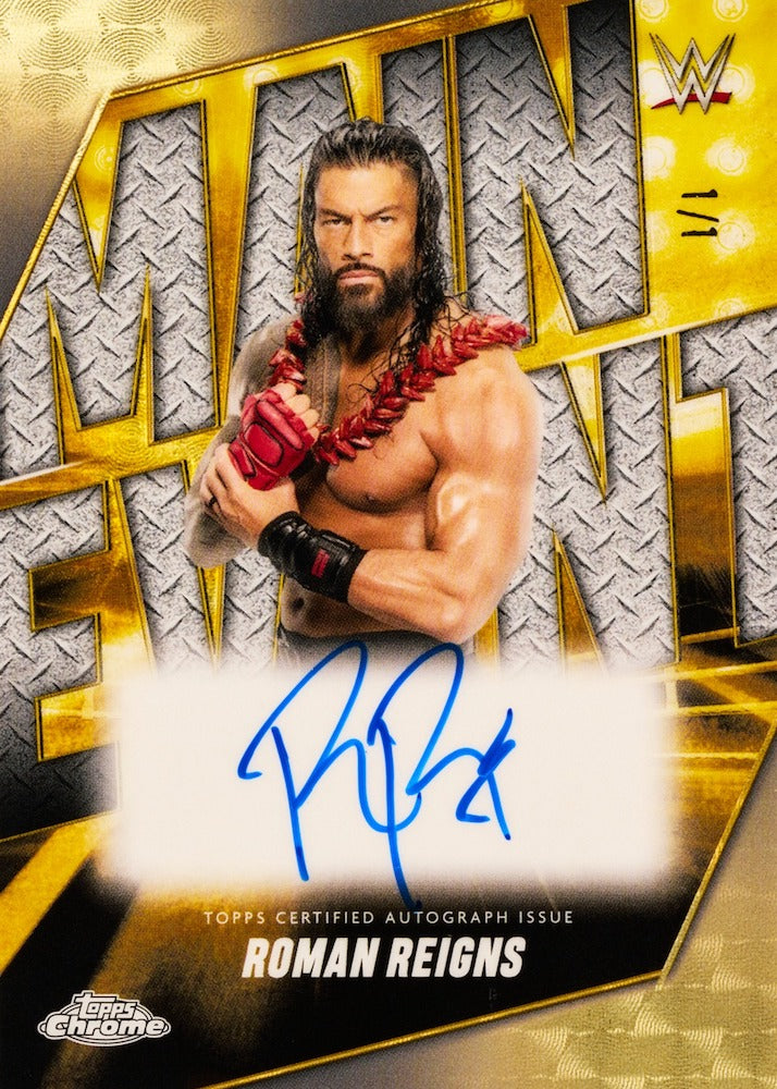2025 Topps Chrome WWE Roman Reigns Main Event SuperFractor autograph